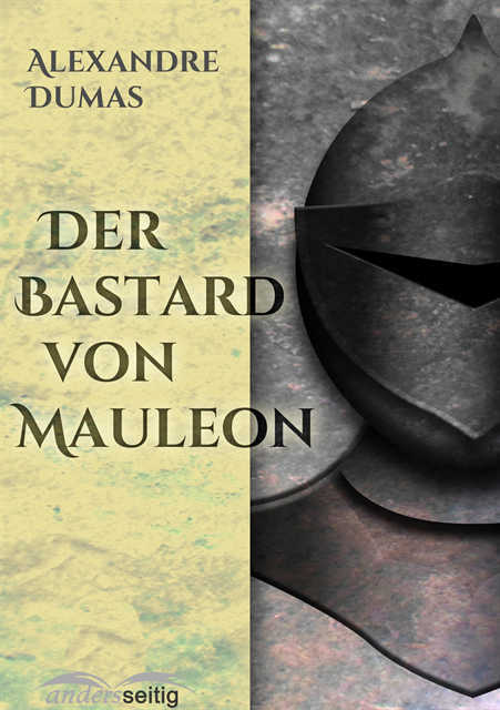 Alexander Dumas - Der Bastard von Mauleon, E-bok