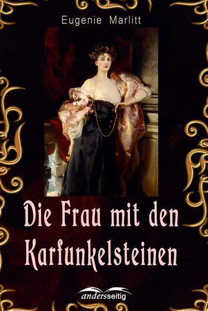 Eugenie Marlitt - Die Frau mit den Karfunkelsteinen, E-bok