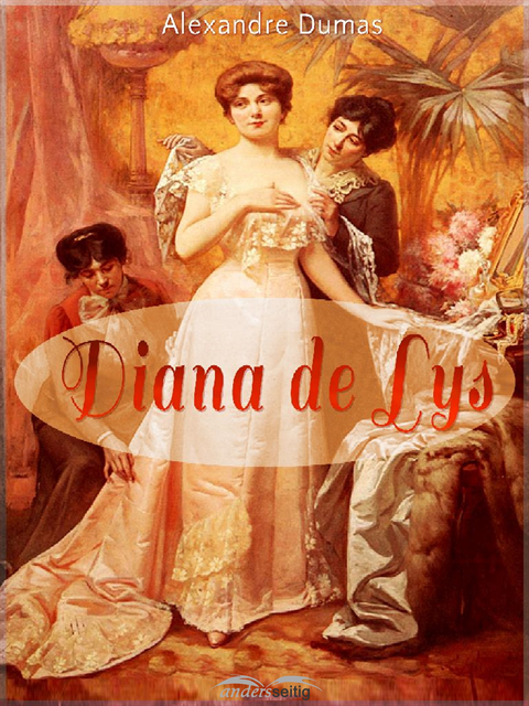Alexandre Dumas - Diana de Lys, E-bok