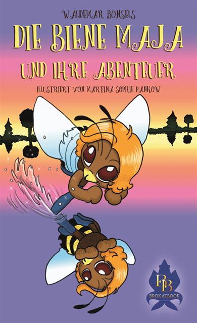 Waldemar Bonsels - Die Biene Maja und ihre Abenteuer, E-bok