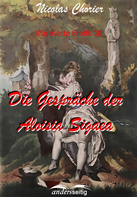 Nicolas Chorier - Die Gespräche der Aloisia Sigaea, E-bok