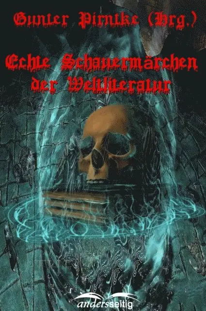 Gunter Pirntke - Echte Schauermärchen der Weltliteratur, E-bok. Tillgänglighet: Lägg i varukorg