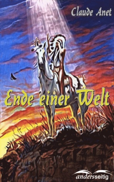 Claude Anet - Ende einer Welt, E-bok