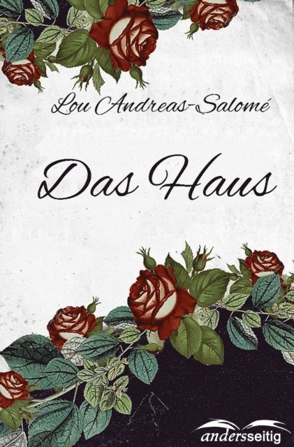 Lou Andreas-Salome - Das Haus, E-bok