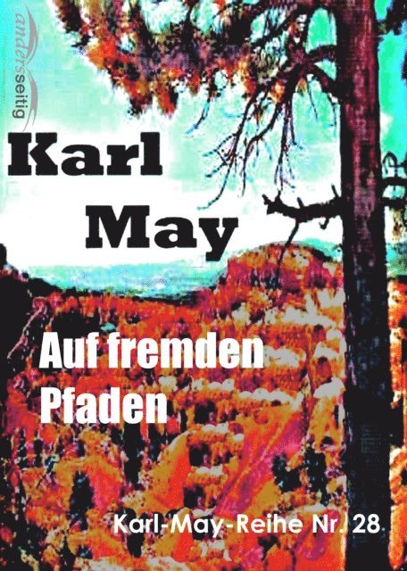Karl May - Auf fremden Pfaden, E-bok