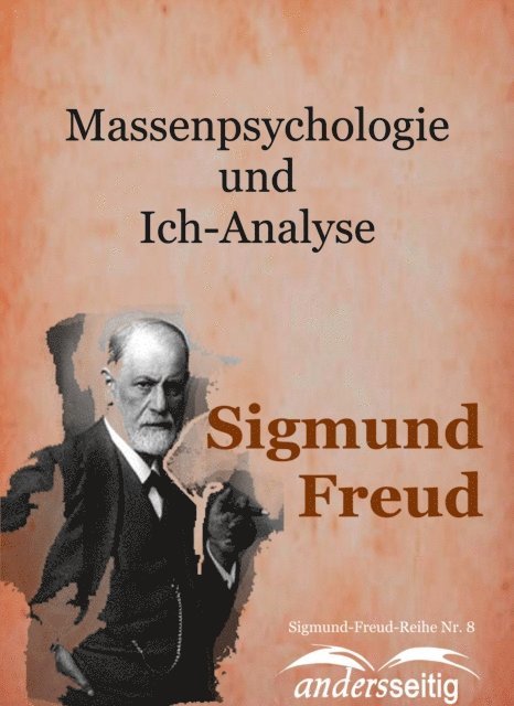 Sigmund Freud - Massenpsychologie und Ich-Analyse, E-bok