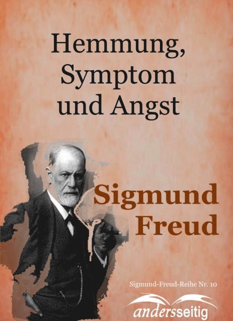 Sigmund Freud - Hemmung, Symptom und Angst, E-bok