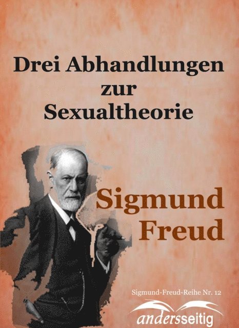 Sigmund Freud - Drei Abhandlungen zur Sexualtheorie, E-bok