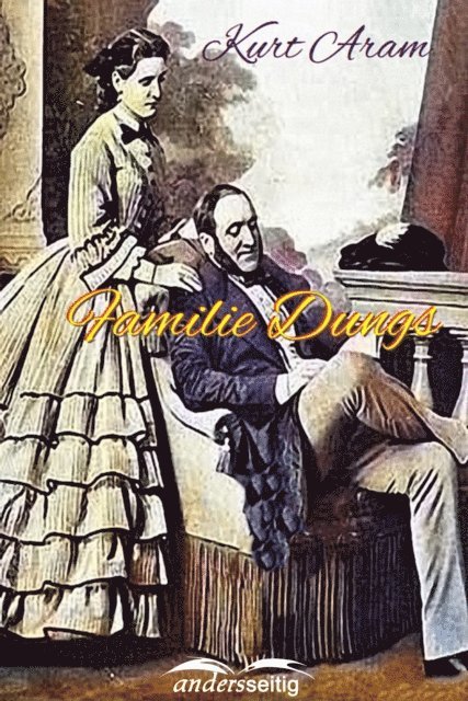 Kurt Aram - Familie Dungs, E-bok