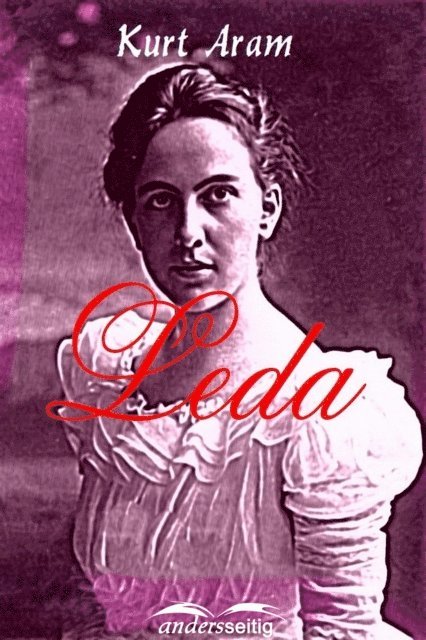 Kurt Aram - Leda, E-bok