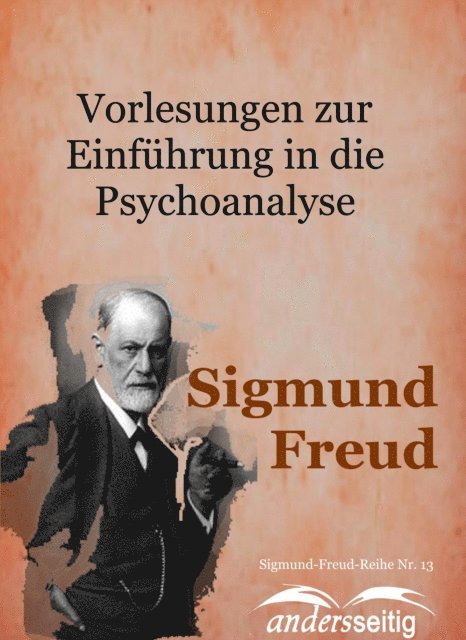 Sigmund Freud - Vorlesungen zur Einführung in die Psychoanalyse, E-bok