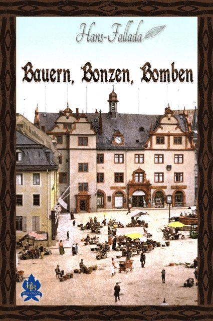 Hans Fallada - Bauern, Bonzen und Bomben, E-bok
