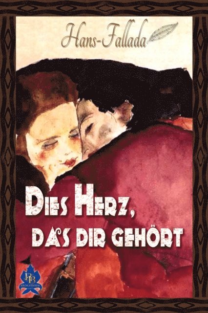 Hans Fallada - Dies Herz, das dir gehört, E-bok