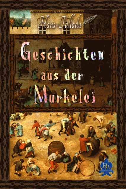 Hans Fallada - Geschichten aus der Murkelei, E-bok