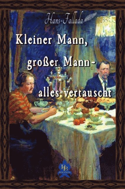 Hans Fallada - Kleiner Mann, großer Mann - alles vertauscht, E-bok
