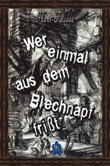 Hans Fallada - Wer einmal aus dem Blechnapf frißt, E-bok