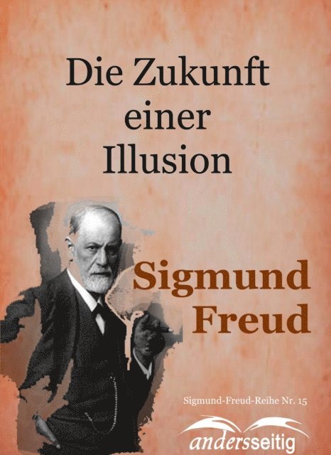 Sigmund Freud - Die Zukunft einer Illusion, E-bok