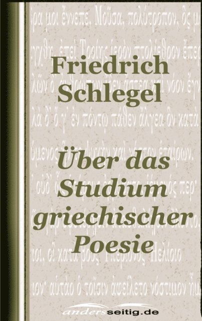 Friedrich Schlegel - Über das Studium der griechischen Poesie, E-bok