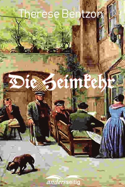 Therese Bentzon - Die Heimkehr, E-bok