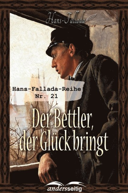 Hans Fallada - Der Bettler, der Glück bringt, E-bok