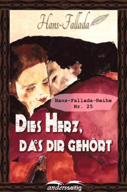 Hans Fallada - Dies Herz, das dir gehört, E-bok