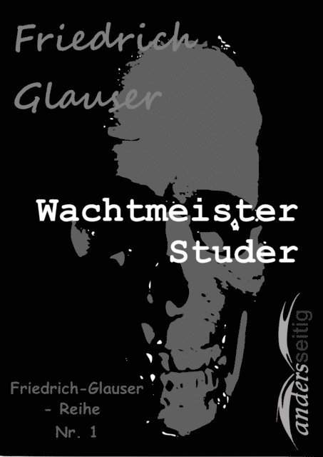 Friedrich Glauser - Wachtmeister Studer, E-bok