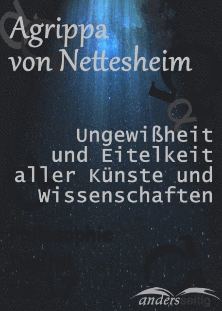 Agrippa von Nettesheim - Ungewißheit und Eitelkeit aller Künste und Wissenschaften, E-bok