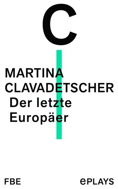 Martina Clavadetscher - Der letzte Europäer, E-bok. Tillgänglighet: Lägg i varukorg