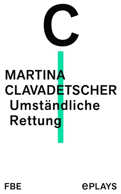 Martina Clavadetscher - Umständliche Rettung, E-bok. Tillgänglighet: Lägg i varukorg