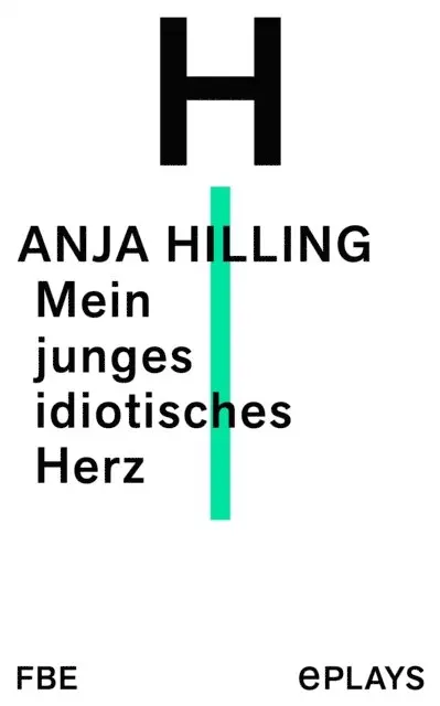 Anja Hilling - Mein junges idiotisches Herz, E-bok. Tillgänglighet: Lägg i varukorg