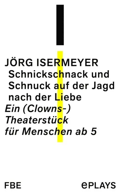 Jorg Isermeyer - Schnickschnack und Schnuck auf der Jagd nach der Liebe, E-bok. Tillgänglighet: Lägg i varukorg