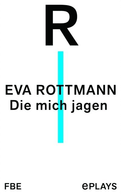 Eva Rottmann - Die mich jagen, E-bok