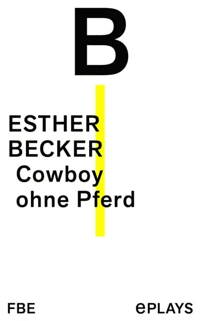 Esther Becker - Cowboy ohne Pferd, E-bok. Tillgänglighet: Lägg i varukorg