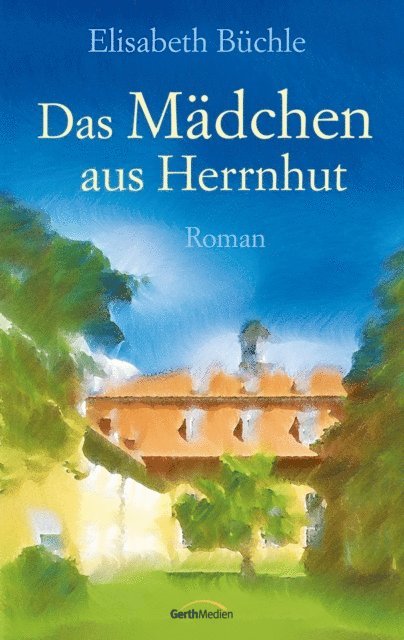 Das Mädchen aus Herrnhut