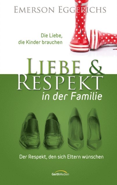 Emerson Eggerichs - Liebe und Respekt in der Familie, E-bok