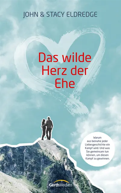 Stacy Eldredge, John Eldredge - Das wilde Herz der Ehe, E-bok. Tillgänglighet: Lägg i varukorg