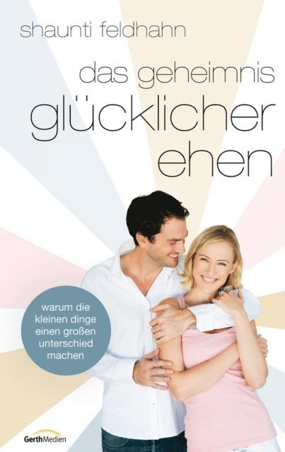 Shaunti Feldhahn - Das Geheimnis glücklicher Ehen, E-bok