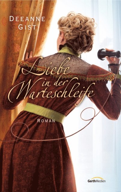 Deeanne Gist - Liebe in der Warteschleife, E-bok