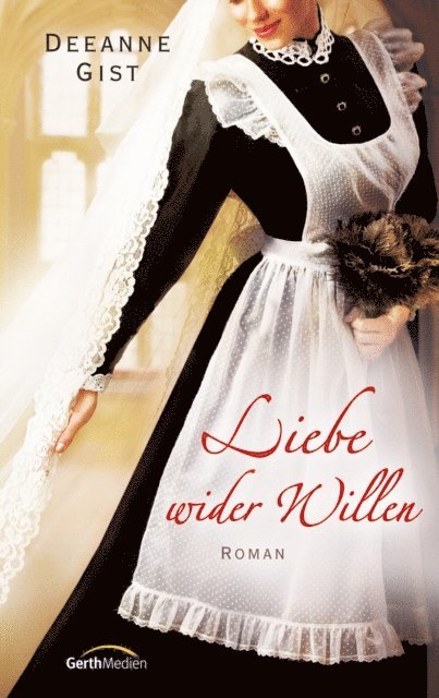 Deeanne Gist - Liebe wider Willen, E-bok