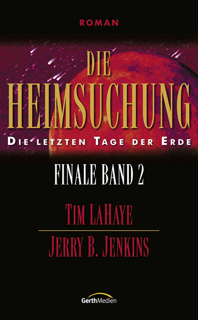 Tim LaHaye, Jerry B. Jenkins - Die Heimsuchung, E-bok