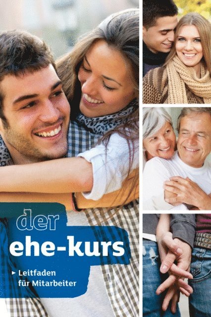 Sila Lee, Nicky Lee - Der Ehe-Kurs. Leitfaden für Mitarbeiter, E-bok