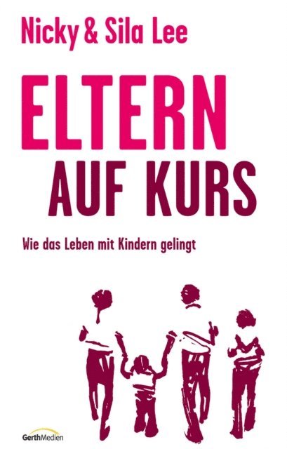 Sila Lee, Nicky Lee - Eltern auf Kurs, E-bok