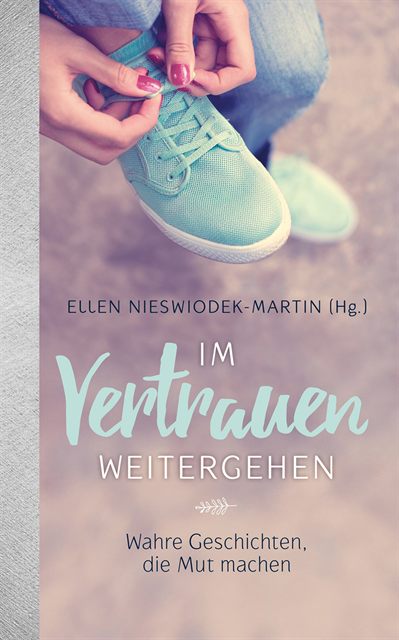 Ellen Nieswiodek-Martin - Im Vertrauen weitergehen, E-bok