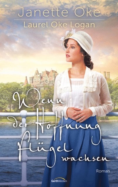 Laurel Oke Logan, Janette Oke - Wenn der Hoffnung Flügel wachsen, E-bok