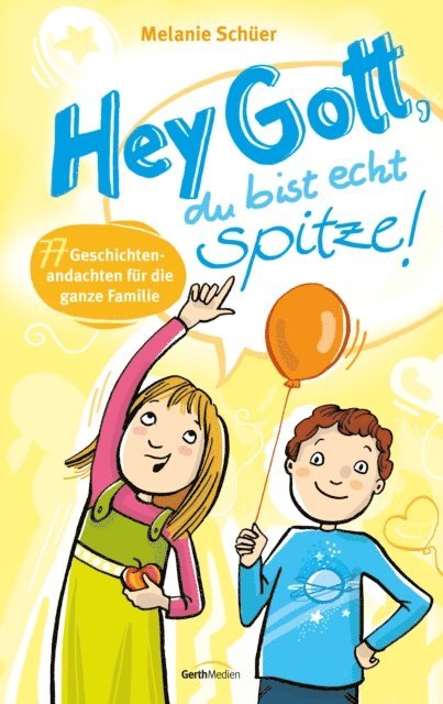 Melanie Schuer - Hey Gott, du bist echt spitze!, E-bok. Tillgänglighet: Lägg i varukorg