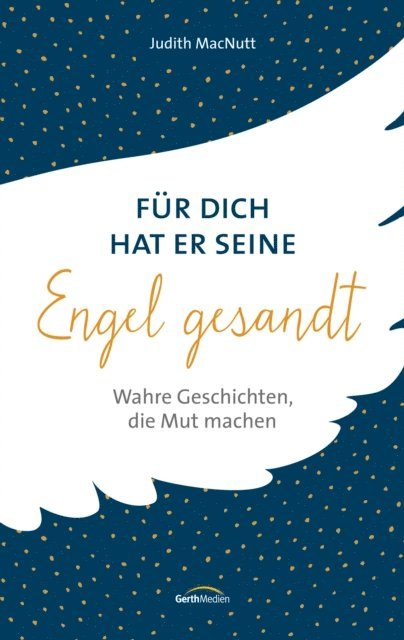 Judith MacNutt - Für dich hat er seine Engel gesandt, E-bok
