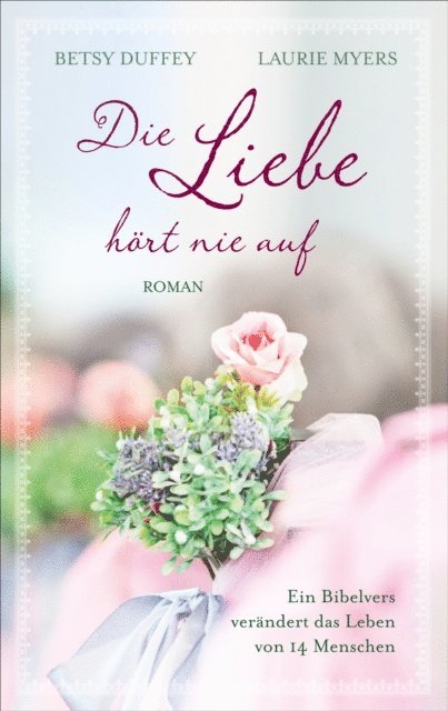 Laurie Myers, Betsy Duffey - Die Liebe hört nie auf, E-bok