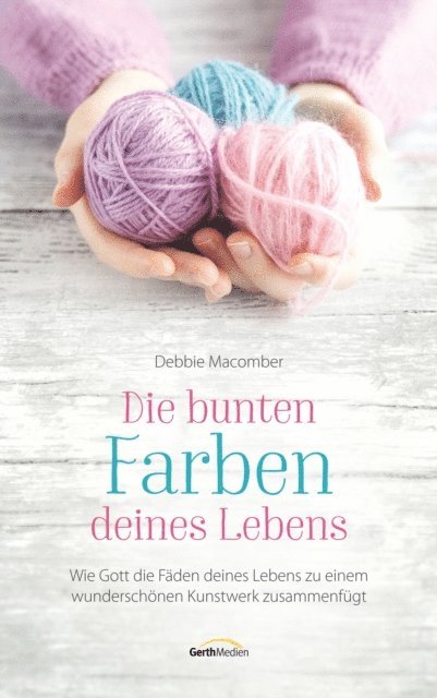 Debbie Macomber - Die bunten Farben deines Lebens, E-bok