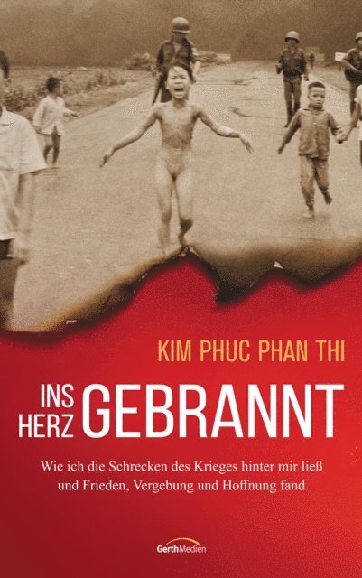 Kim Phuc Phan Thi - Ins Herz gebrannt, E-bok