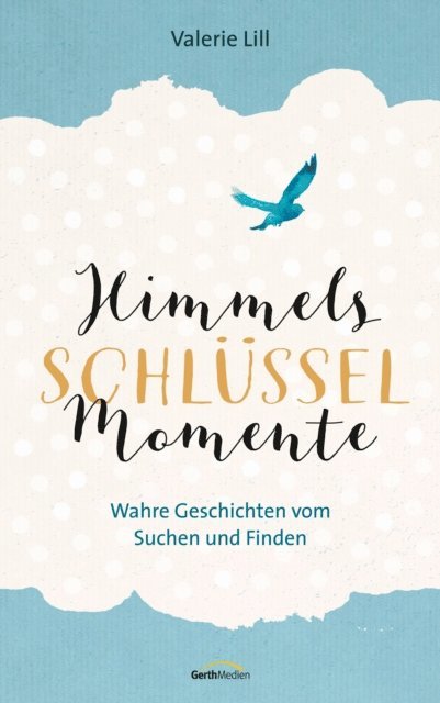 Valerie Lill - Himmels-Schlüssel-Momente, E-bok